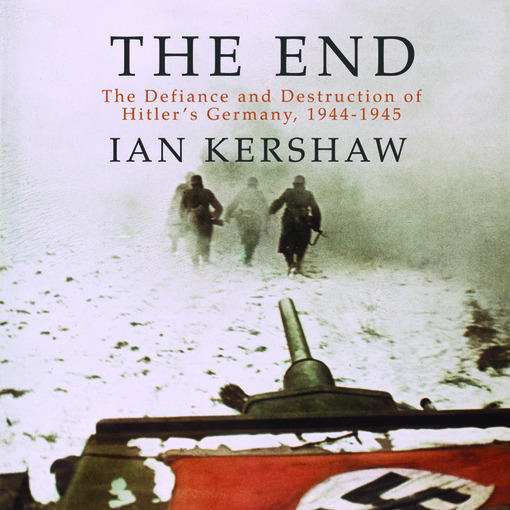 Title details for The End by Ian Kershaw - Wait list